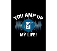 You Amp Up My Life!: Funny Electrician Notebook: Blank Lined Journal for Work Logs & Daily Notes