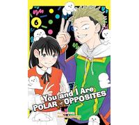 Tú y yo somos polos opuestos – Tomo 6 – Novela gráfica – Viz Media
