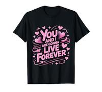 You and I Love Are Gonna Live Meme Forever Nombre Familia Camiseta