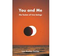 You and Me: The fusion of two beings