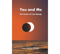 You and Me: The fusion of two beings