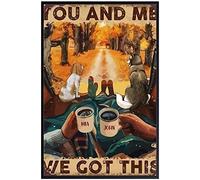 You and Me We Got This - Póster decorativo para pared, regalos abstractos, delicias náuticas, granja, sin marco, 8 x 12 pulgadas (n.º 462)