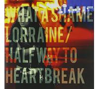 You Animals - What A Shame, Lorraine / Halfway To Heartbreak [Vinilo]