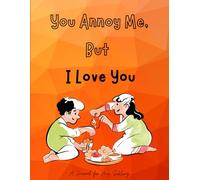 You Annoy Me, But I Love You - Writing Journal: 90 GSM, Ruled, paperback
