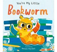 You're My Little Bookworm | Natalie Marshall