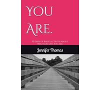 You Are.: 30 Days of Biblical Truth About Who God Says You Are