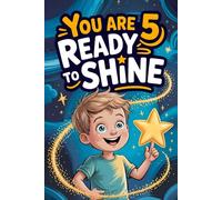 You Are 5 Ready to Shine: Inspiring Stories for Kids About Confidence, Kindness, and Believing in Yourself