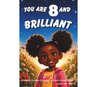 You Are 8 and Brilliant: Inspiring Stories for Confident Black Girls
