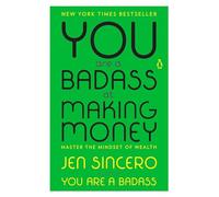 You Are a Badass at Making Money: Master the Mindset of Wealth