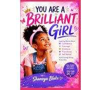 You Are a Brilliant Girl: Inspiring Stories About Confidence, Courage, Kindness, Friendship, Self-Belief, and Growing Strong Every Day (STRONG HEARTS SERIES)