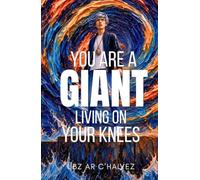 You Are a Giant Living on Your Knees (The Granite Series)
