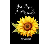 You Are A Miracle: My Journal - My Thoughts... My Ideas..