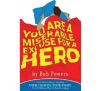 You Are A Miserable Excuse For A Hero (ebook)