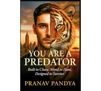 YOU ARE A PREDATOR Built to Chase. Wired to Hunt. Designed to Survive.