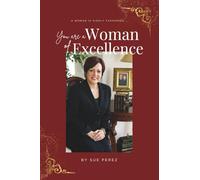 You are a Woman of Excellence: A Woman is Highly Fashioned