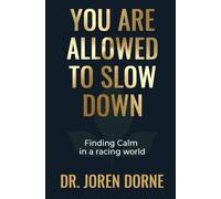 You Are Allowed to Slow Down: Finding calm in a racing world