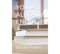 YOU ARE ALREADY ENOUGH