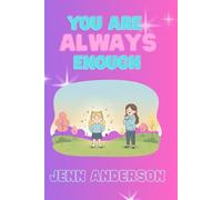 You Are ALWAYS Enough!