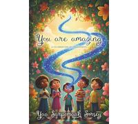 YOU ARE AMAZING: A Celebration of Uniqueness