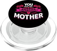 You Are Amazing Mother Happy Mothers Day For Mommy PopSockets PopGrip para MagSafe