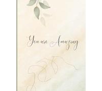 You are Amazing: Notebook, 6.25 x 8.25, 100 pages
