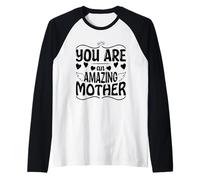 You Are An Amazing Mother Día de la Madre Mamá Mamá Madre Cita Camiseta Manga Raglan