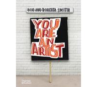 You Are An Artist: Bob and Roberta Smith