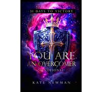 You Are An Overcomer: 31 Days to Victory