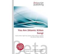 You Are (Atomic Kitten Song): Atomic Kitten, Right Now (Atomic Kitten Album), Greatest Hits (Atomic Kitten Album)