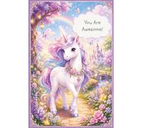 You Are Awesome! - Little Unicorn In Meadow: Notebook And Journal For Girls - Standard Size (6"x9") With Lined Paper