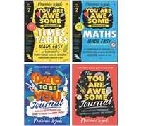 You Are Awesome Series 4 Books Collection Set By Matthew Syed (The You Are Awesome Journal, The Dare to Be You Journal, Maths Made Easy & Times Tables Made Easy)