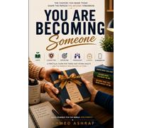 You Are Becoming Someone: Faith, Character, Discipline, Friendship, Career & Modern Life