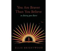 You Are Braver Than You Believe (Brave Hearts Series)