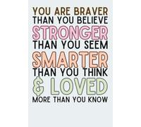 You Are Braver Than You Believe: Rainbow Lined Notebook Journal for Women & Teen Girls | Inspirational Gift for Work Notes, School, or Daily Journaling