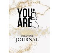 You Are Called: Prayer Journal