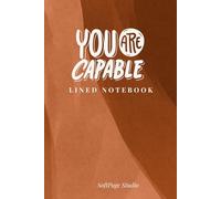 You Are Capable: A Minimal Lined Notebook for Writing, Journaling & Daily Notes