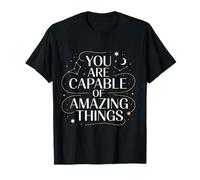 You Are Capable of Amazing Things - Camiseta