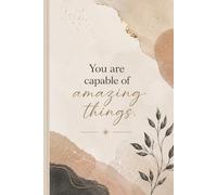 You Are Capable of Amazing Things Notebook - Minimalist Boho Journal with Neutral Botanical Design, 6 x 9" College Ruled Notebook, 150 Pages