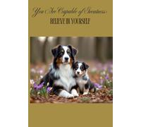 You Are Capable of Greatness: Believe in Yourself: Motivational and Inspirational Notebook