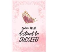 YOU ARE DESTINED TO SUCCEED