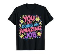 You Are Doing An Amazing Job Positividad de Apoyo - Camiseta gráfica económica, Hombre, Negro, XL
