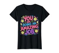 You Are Doing An Amazing Job Positividad de Apoyo - Camiseta gráfica económica, Mujer, Negro, S