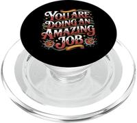 You Are Doing An Amazing Job Positividad de Apoyo - PopSockets PopGrip para MagSafe