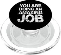 You Are Doing An Amazing Job Positividad de Apoyo |- PopSockets PopGrip para MagSafe