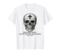 You Are Dust and to Dust You Shall Return - Memento Mori Camiseta