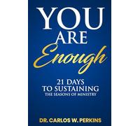 You Are Enough: 21 Days to Sustaining the Seasons of Ministry