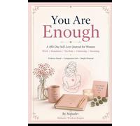 You Are Enough: A 180-Day Self-Love Journal for Women