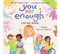 You Are Enough: A Book About Inclusion