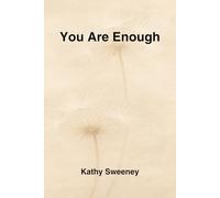 You Are Enough: A Gentle Guide to Believing in Yourself