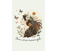 You Are Enough: A Gentle Reminder Notebook for Self-Worth, Healing & Inner Growth